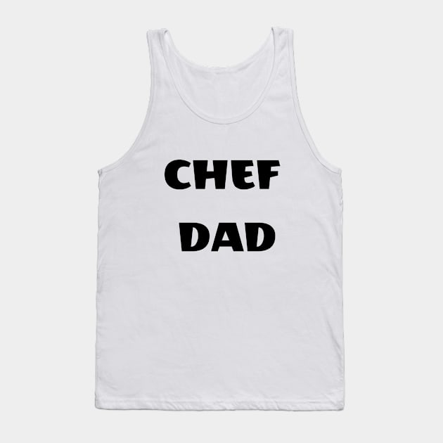 Chef dad Tank Top by FantasTeec